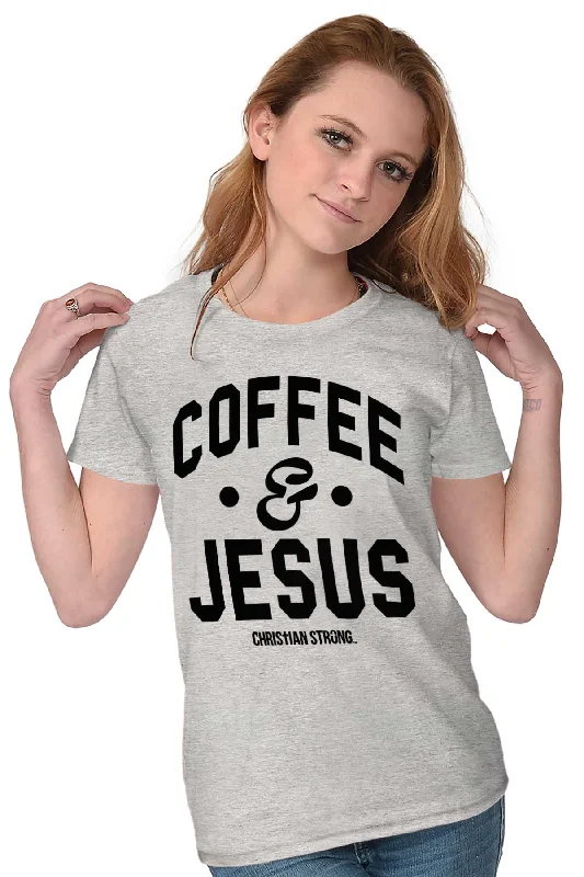 Coffee and Jesus Ladies T Shirt