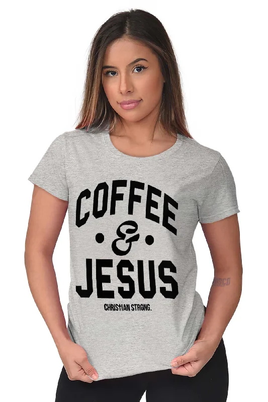 Coffee and Jesus Ladies T Shirt