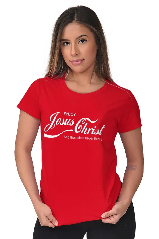 Enjoy Jesus Christ Ladies T Shirt