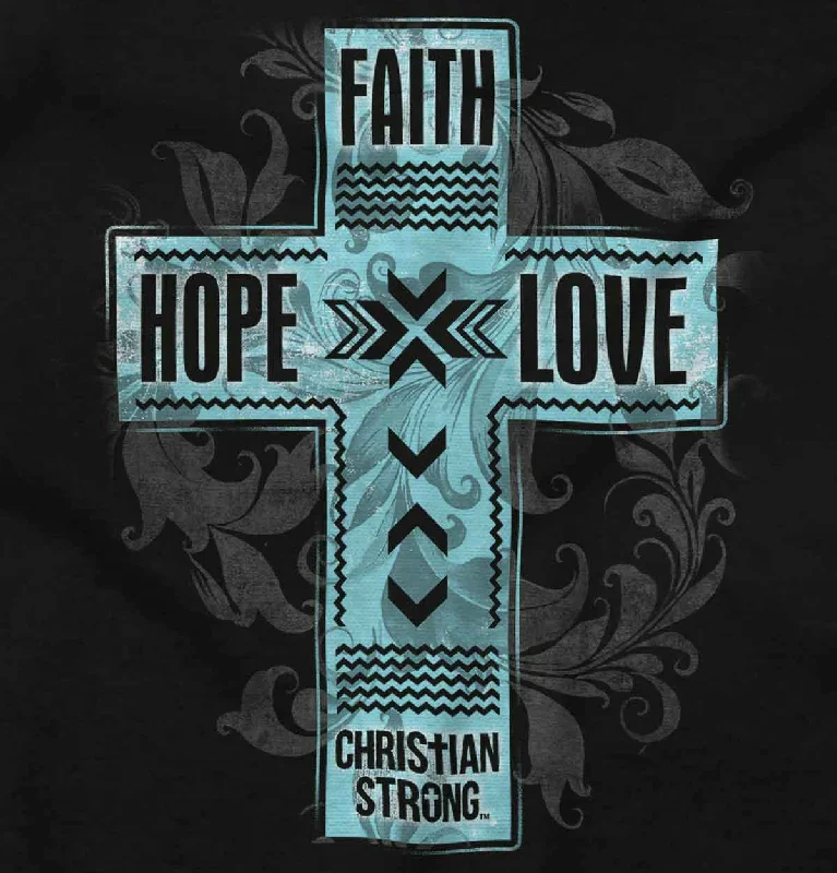 Faith Hope Love Ladies T Shirt