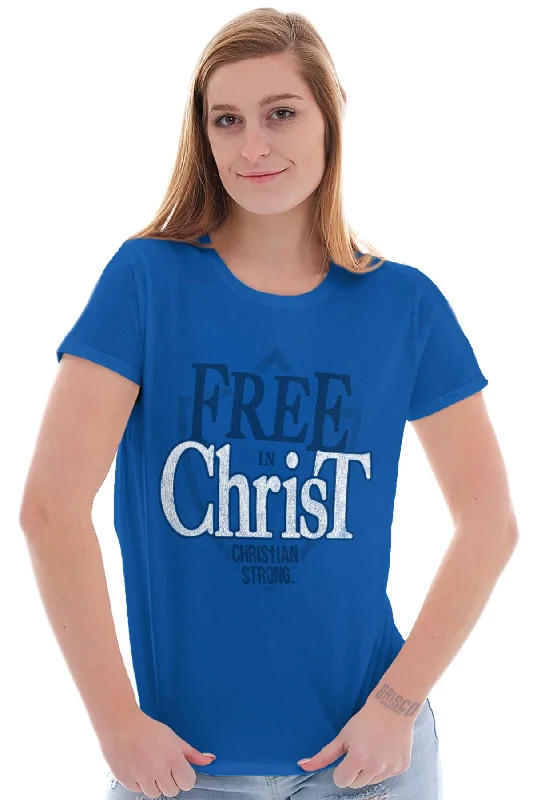 Free In Christ Jesus Ladies T Shirt