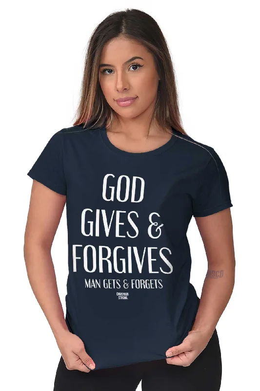 God Forgives Ladies T Shirt