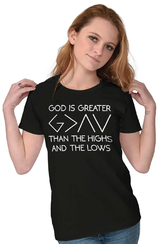 God Is Greater Ladies T Shirt