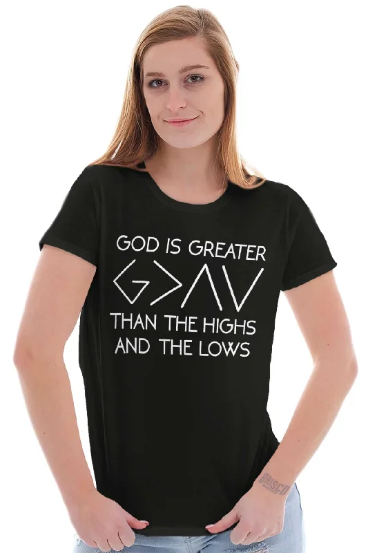 God Is Greater Ladies T Shirt