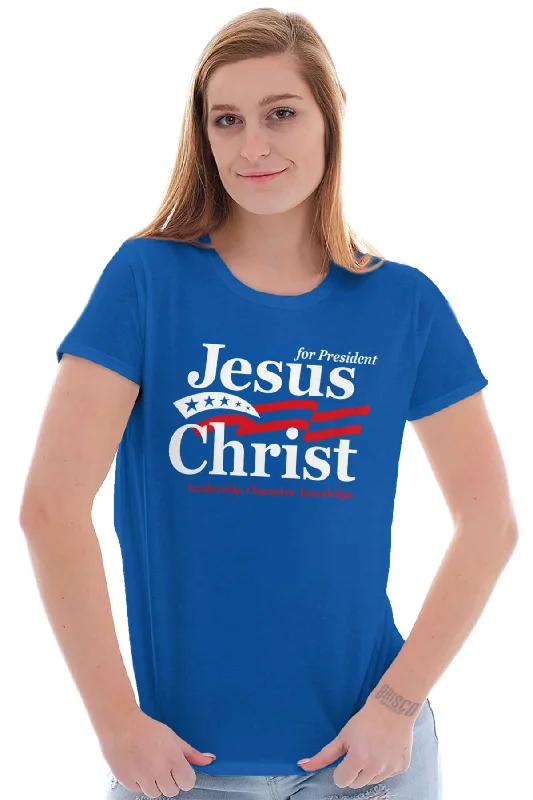 Jesus Christ President Ladies T Shirt