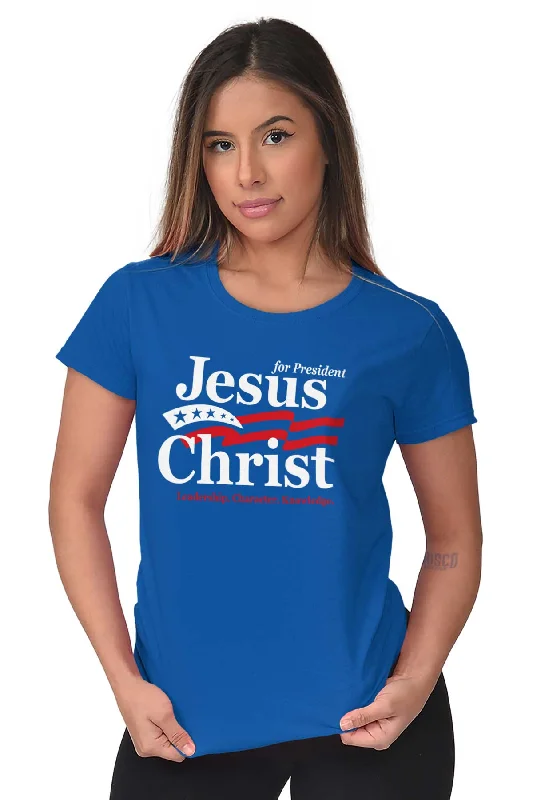 Jesus Christ President Ladies T Shirt