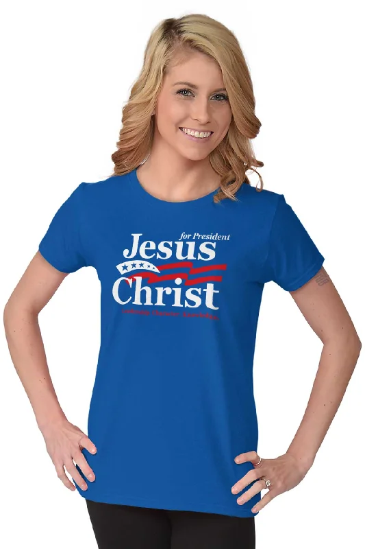 Jesus Christ President Ladies T Shirt