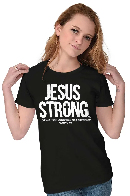 Jesus Strong Ladies T Shirt