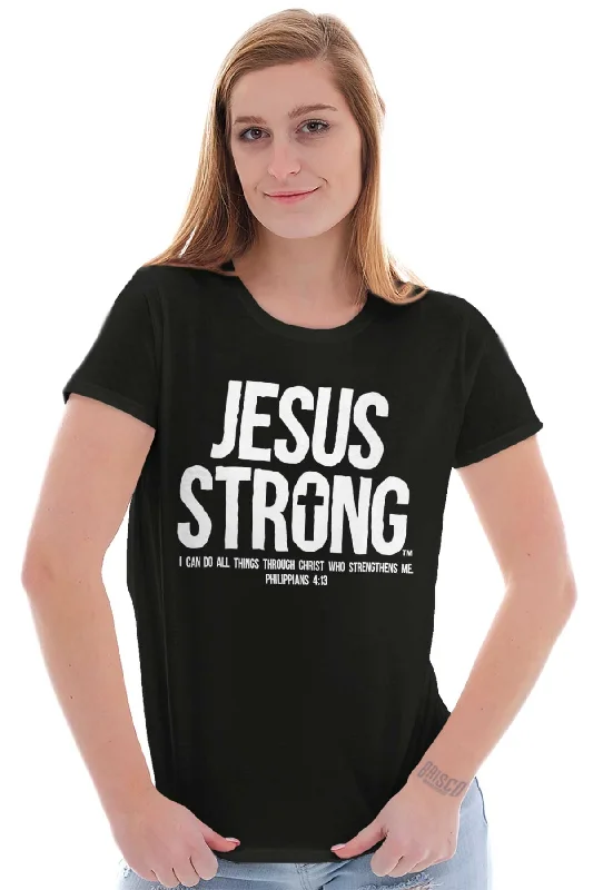 Jesus Strong Ladies T Shirt