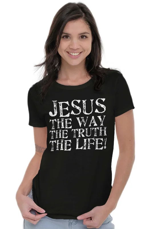 Jesus The Way The Truth The Life Printed Missy Fit T-Shirt