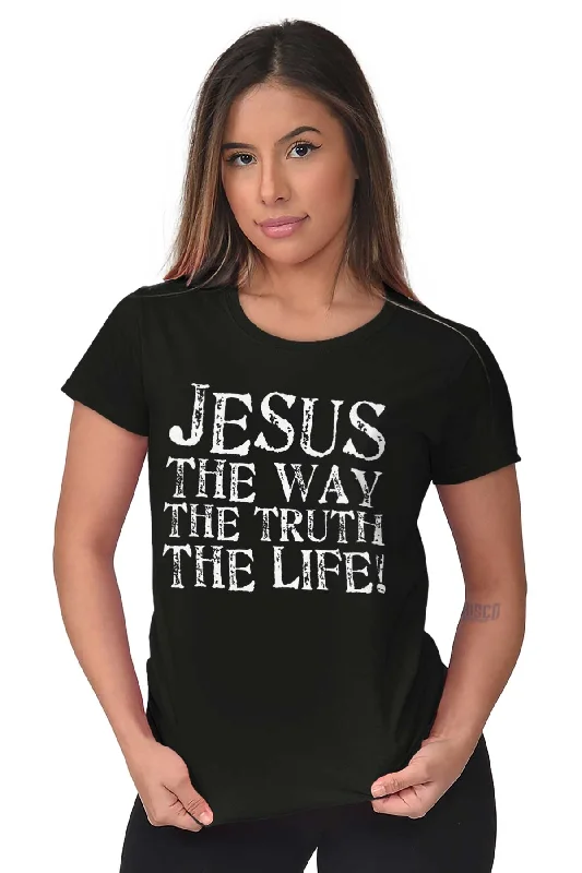 Jesus The Way The Truth The Life Printed Missy Fit T-Shirt