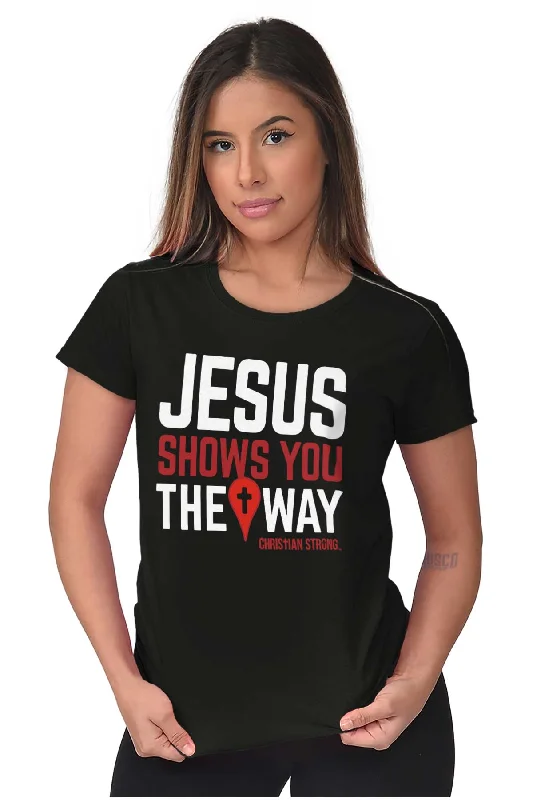 Shows The Way Ladies T Shirt