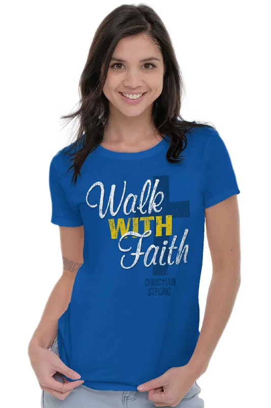 Walk With Faith Ladies T-Shirt